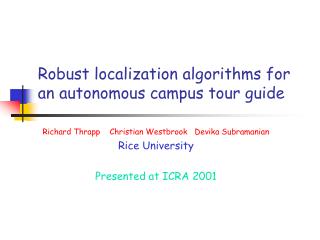 Robust localization algorithms for an autonomous campus tour guide