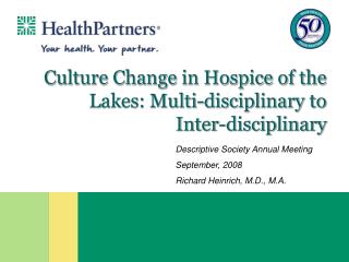Culture Change in Hospice of the Lakes: Multi-disciplinary to Inter-disciplinary