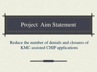 Project Aim Statement