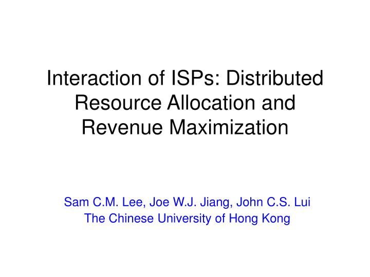 interaction of isps distributed resource allocation and revenue maximization