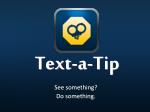 Anonymous Crime Reporting Made Easy with Text-a-Tip - slide 1