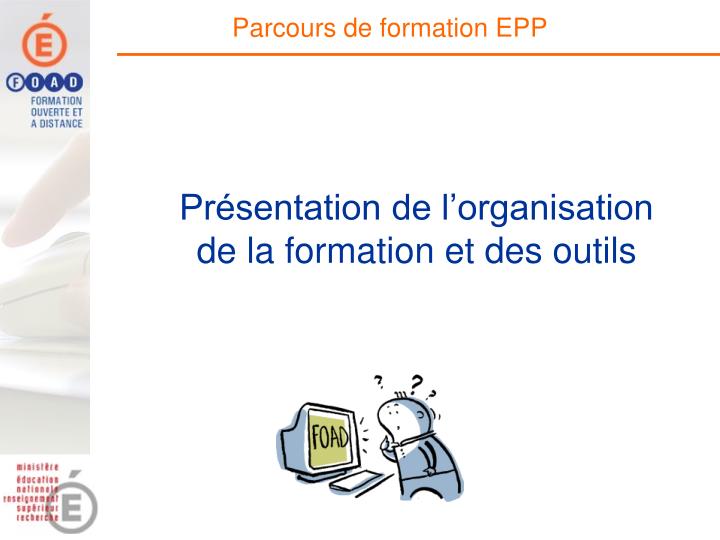 pr sentation de l organisation de la formation et des outils