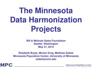 The Minnesota Data Harmonization Projects