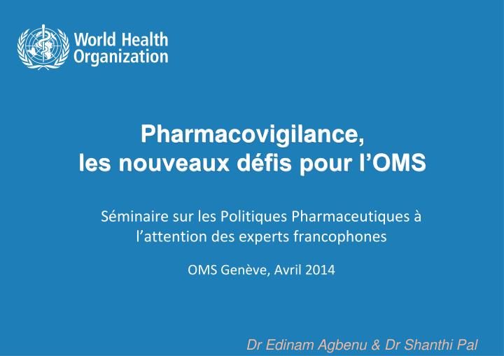 pharmacovigilance les nouveaux d fis pour l oms