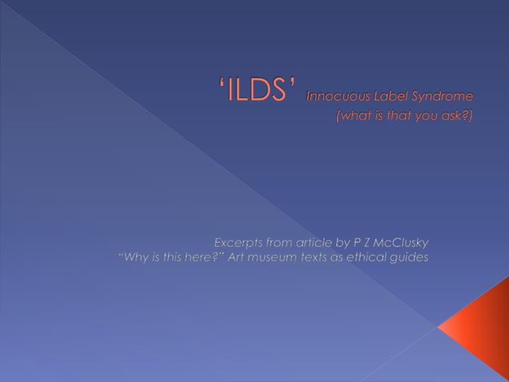 ilds innocuous label syndrome what is that you ask