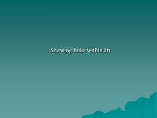 Showing links within art