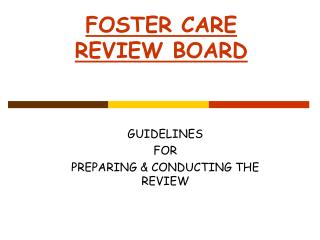 FOSTER CARE REVIEW BOARD