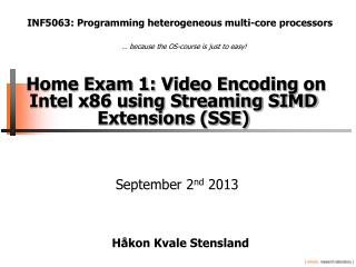Home Exam 1 : Video Encoding on Intel x86 using Streaming SIMD Extensions (SSE)