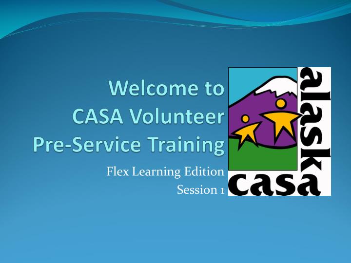 welcome to casa volunteer pre service training