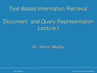 Text Based Information Retrieval Document and Query Representation Lecture I