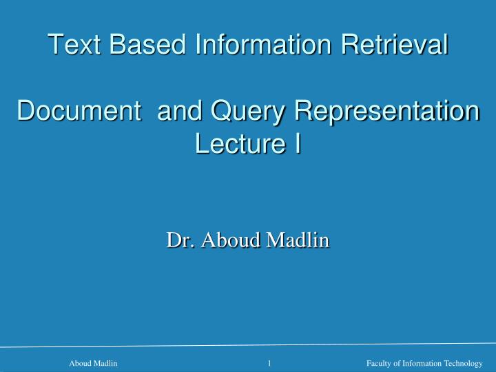 text based information retrieval document and query representation lecture i