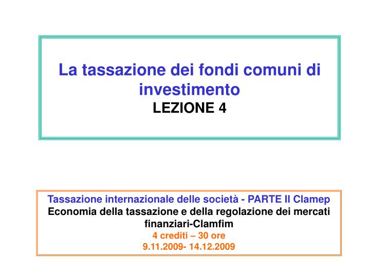 la tassazione dei fondi comuni di investimento lezione 4