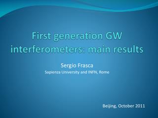 First generation GW interferometers: main results