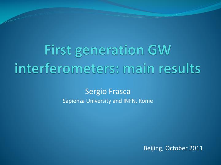 first generation gw interferometers main results