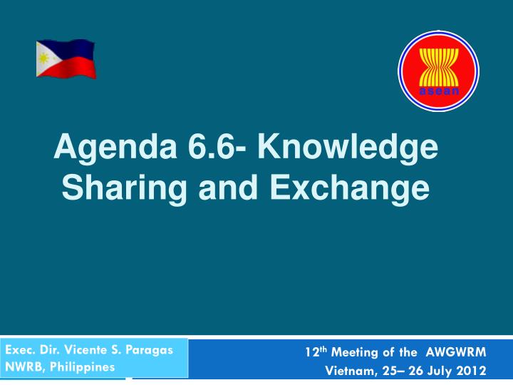agenda 6 6 knowledge sharing and exchange