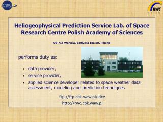 Heliogeophysical Prediction Service Lab. of Space Research Centre Polish Academy of Sciences