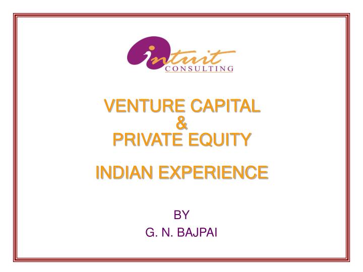 venture capital private equity indian experience