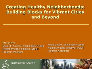 Creating Healthy Neighborhoods: Building Blocks for Vibrant Cities and Beyond