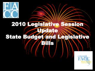 2010 Legislative Session Update State Budget and Legislative Bills