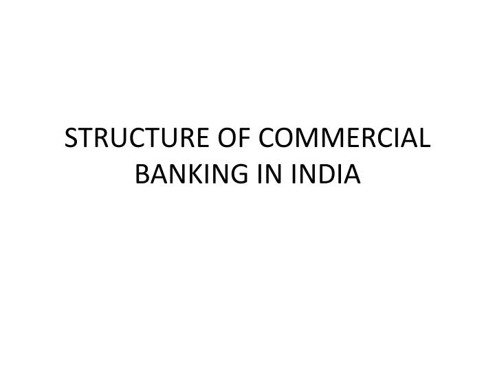 structure of commercial banking in india