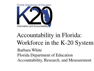 Accountability in Florida: Workforce in the K-20 System