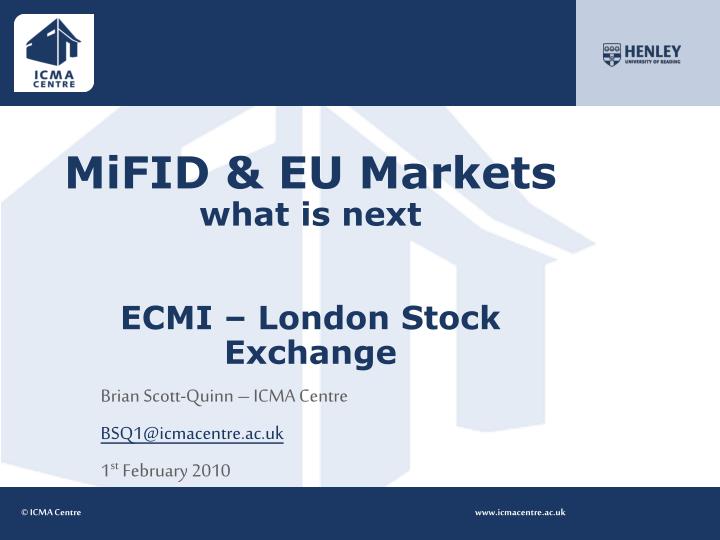 mifid eu markets what is next ecmi london stock exchange