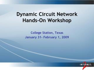 Dynamic Circuit Network Hands-On Workshop