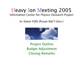 Project Outline Budget Adjustment Closing Remarks