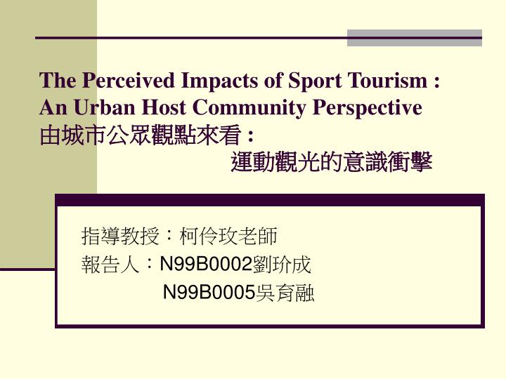 the perceived impacts of sport tourism an urban host community perspective