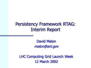 Persistency Framework RTAG: Interim Report