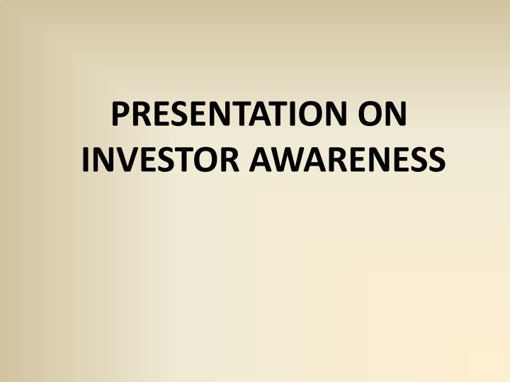 presentation on investor awareness