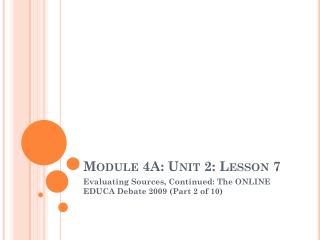 Module 4A: Unit 2: Lesson 7
