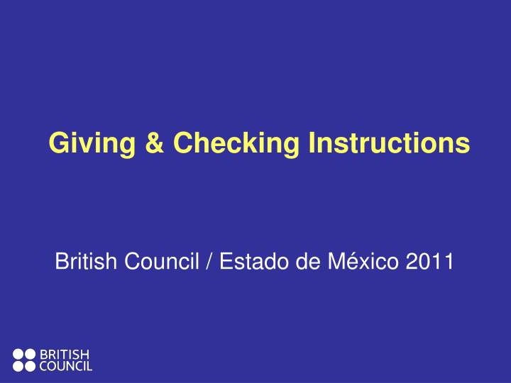 giving checking instructions