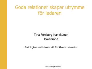 goda relationer skapar utrymme f r ledaren