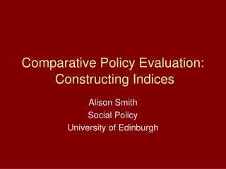 Comparative Policy Evaluation: Constructing Indices