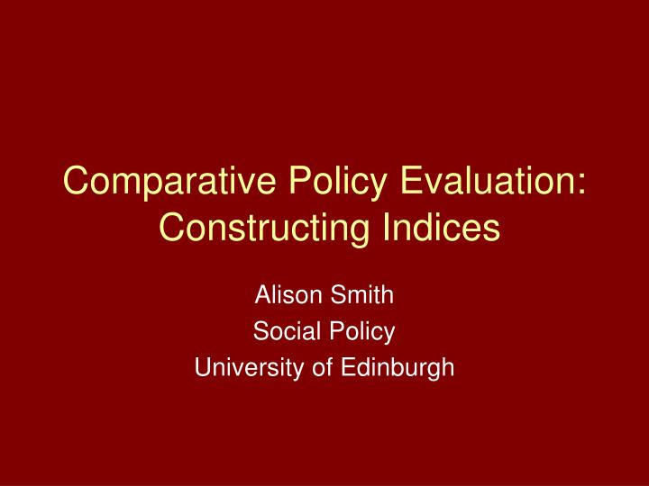 comparative policy evaluation constructing indices