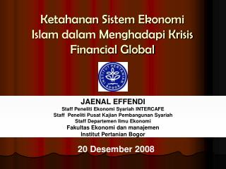 Ketahanan Sistem Ekonomi Islam dalam Menghadapi Krisis Financial Global