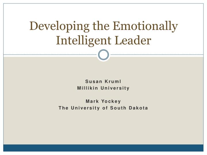 developing the emotionally intelligent leader
