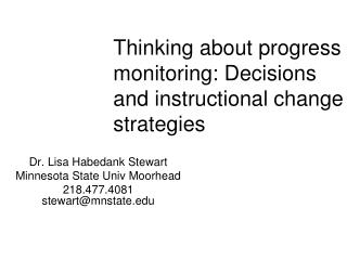 Thinking about progress monitoring: Decisions and instructional change strategies