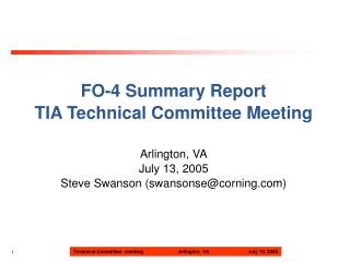 FO-4 Summary Report TIA Technical Committee Meeting Arlington, VA July 13, 2005