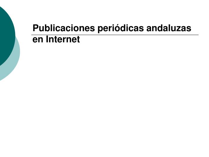 publicaciones peri dicas andaluzas en internet
