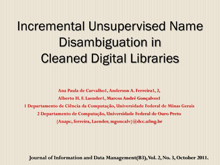 incremental unsupervised name disambiguation in cleaned digital libraries