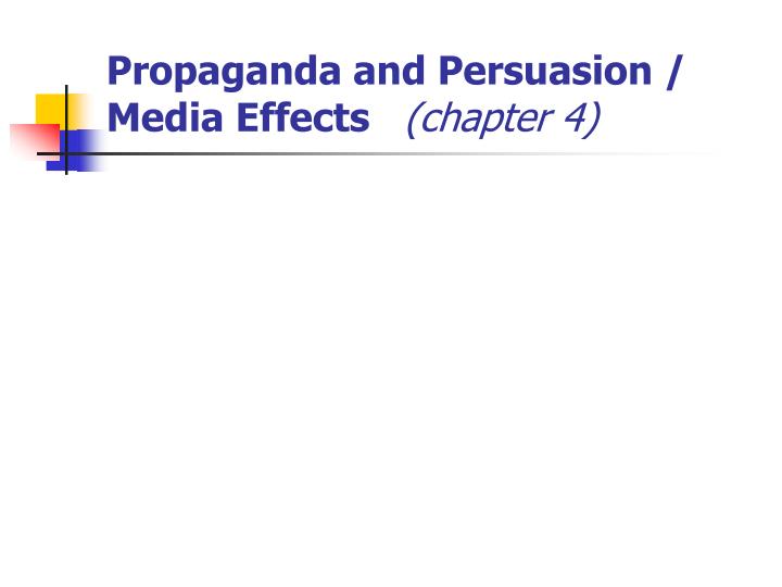 propaganda and persuasion media effects chapter 4