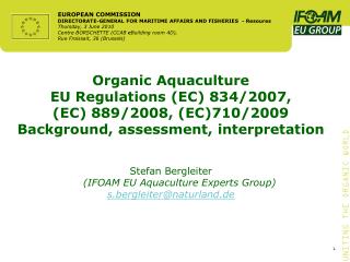 Organic Aquaculture EU Regulations (EC) 834/2007, (EC) 889/2008, (EC)710/2009