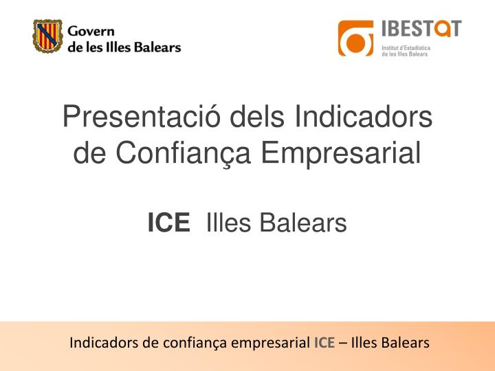 presentaci dels indicadors de confian a empresarial ice illes balears