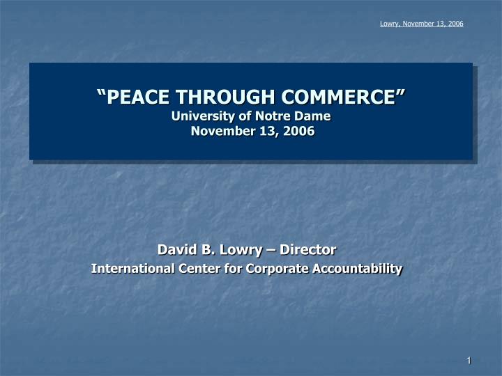 peace through commerce university of notre dame november 13 2006