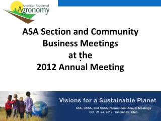 ASA Section and Community Business Meetings at the 2012 Annual Meeting