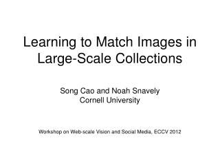 Learning to Match Images in Large-Scale Collections