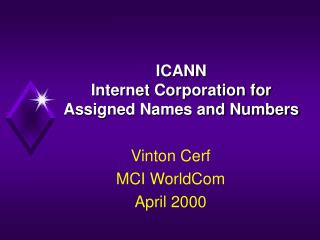 ICANN Internet Corporation for Assigned Names and Numbers