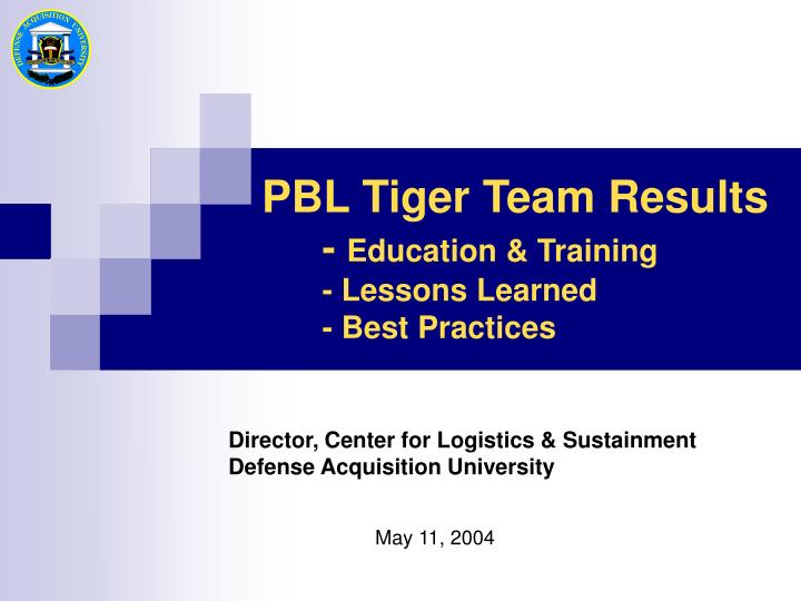 pbl tiger team results education training lessons learned best practices